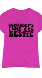 Somebody Fine Bestie T-Shirt